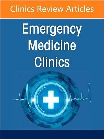 Environmental and Wilderness Medicine, An Issue of Emergency Medicine Clinics of North America
