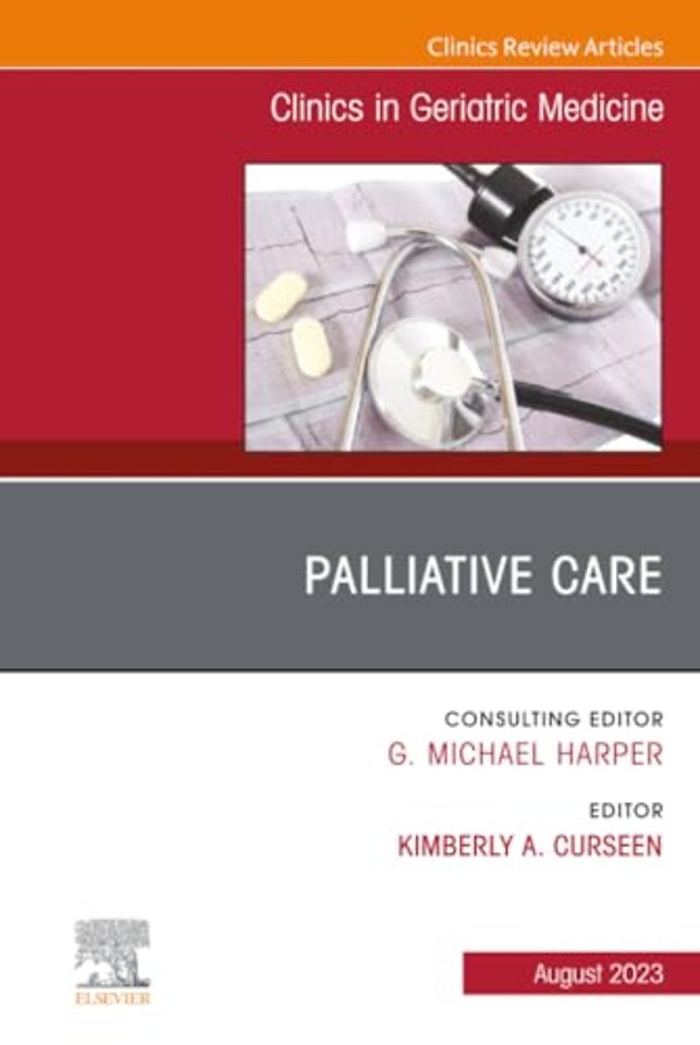 Palliative Care, An Issue of Clinics in Geriatric Medicine