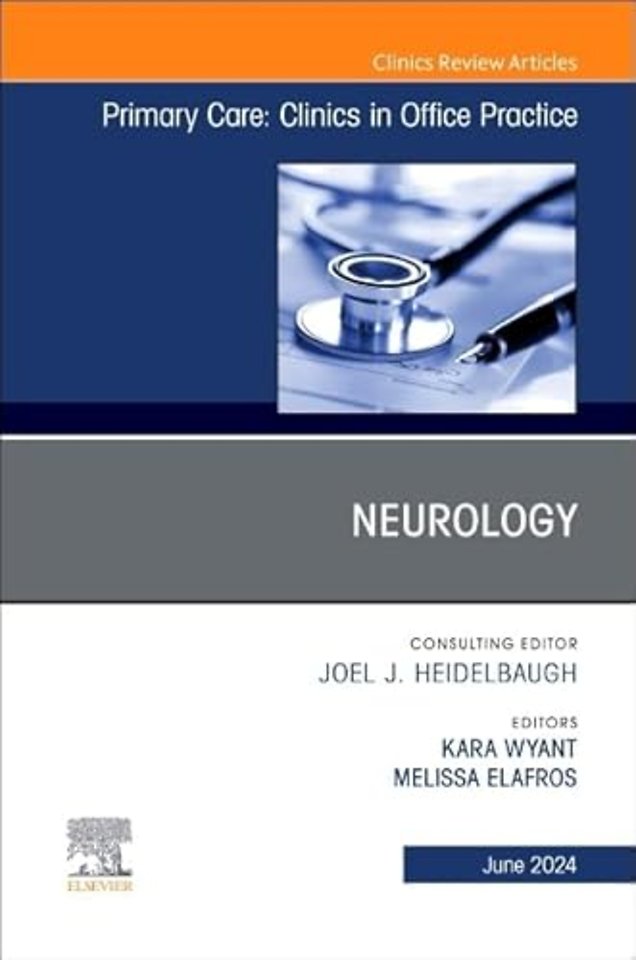 Neurology, An Issue of Primary Care: Clinics in Office Practice