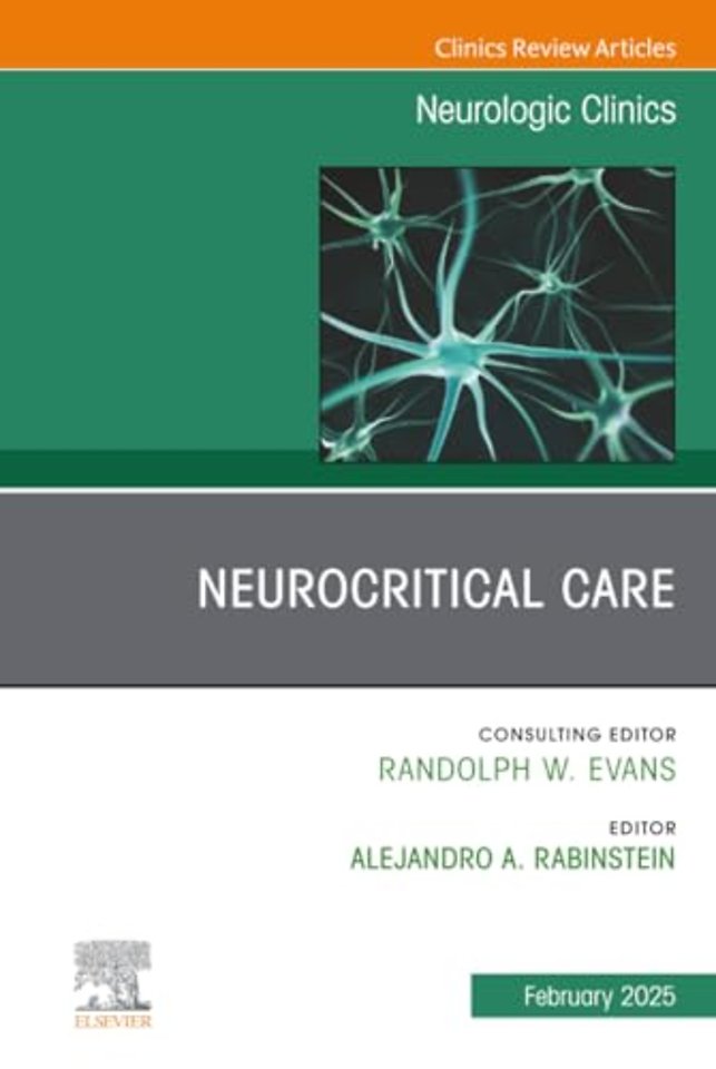 Neurocritical Care, An Issue of Neurologic Clinics
