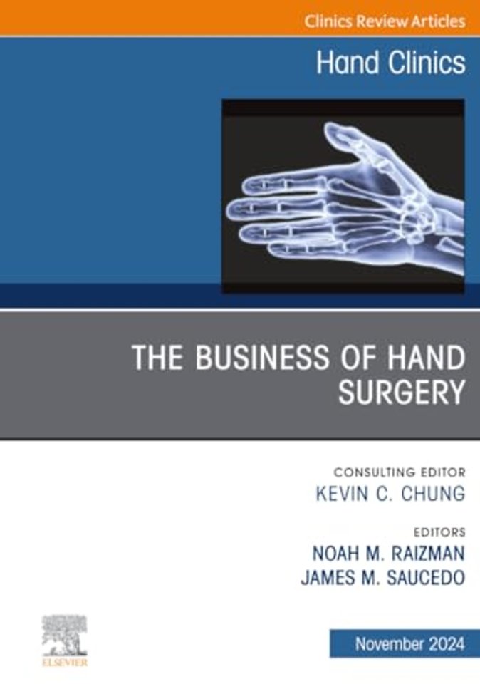 The Business of Hand Surgery, An Issue of Hand Clinics