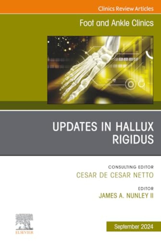 Updates in Hallux Rigidus, An issue of Foot and Ankle Clinics of North America