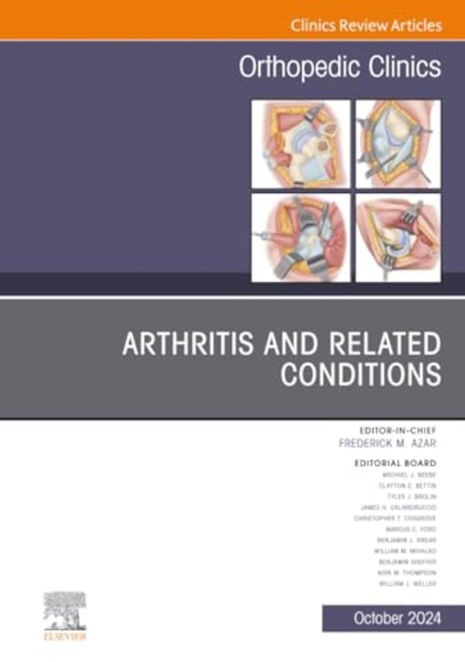 Arthritis and Related Conditions, An Issue of Orthopedic Clinics