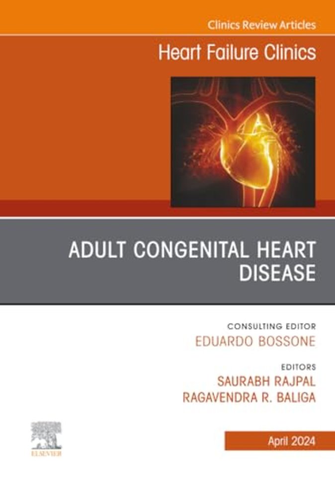 Adult Congenital Heart Disease, An Issue of Heart Failure Clinics