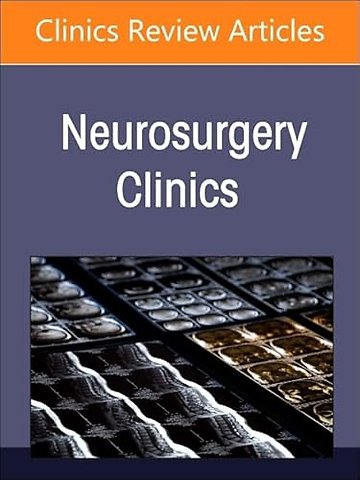 New Technologies in Spine Surgery, An Issue of Neurosurgery Clinics of North America