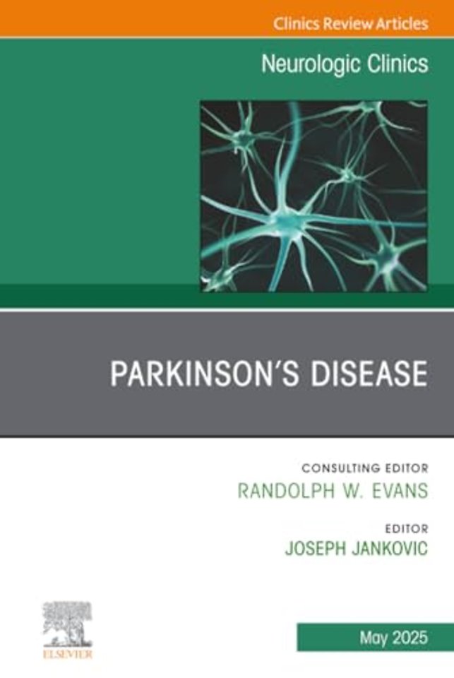 Parkinson's Disease, An Issue of Neurologic Clinics