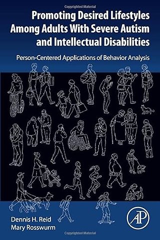 Promoting Desired Lifestyles Among Adults With Severe Autism and Intellectual Disabilities