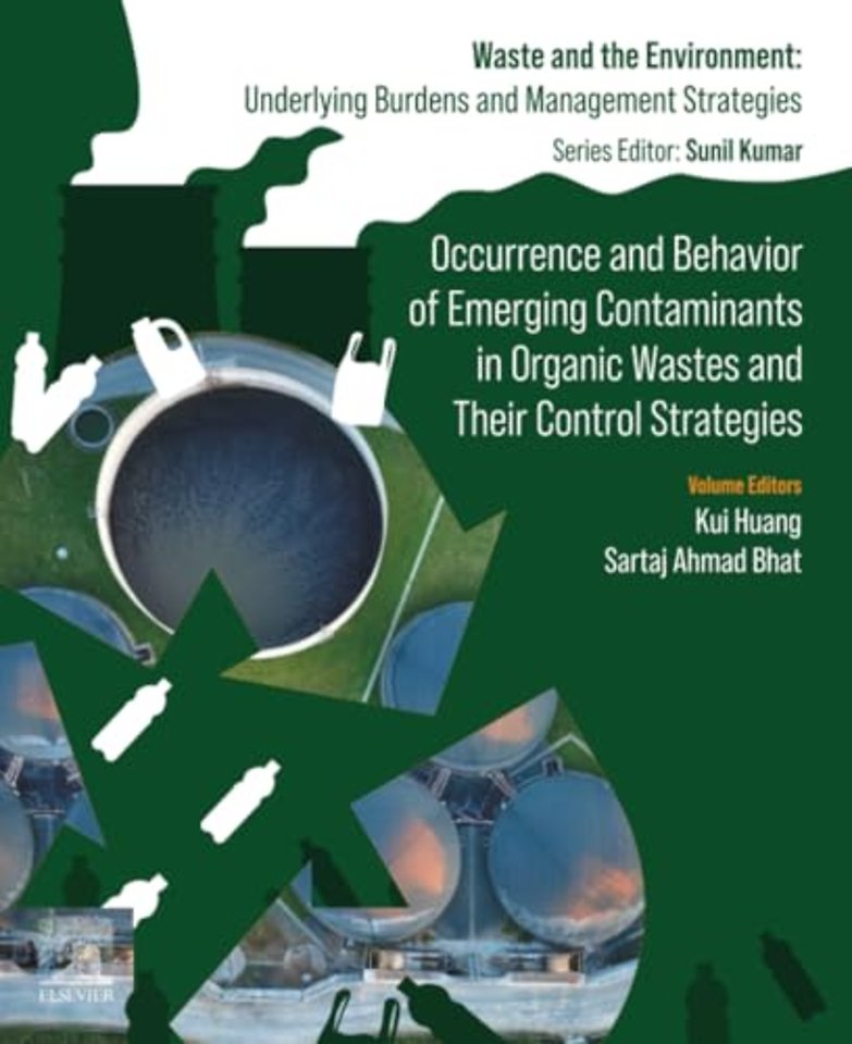 Occurrence and Behavior of Emerging Contaminants in Organic Wastes and Their Control Strategies