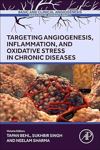 Targeting Angiogenesis, Inflammation and Oxidative Stress in Chronic Diseases