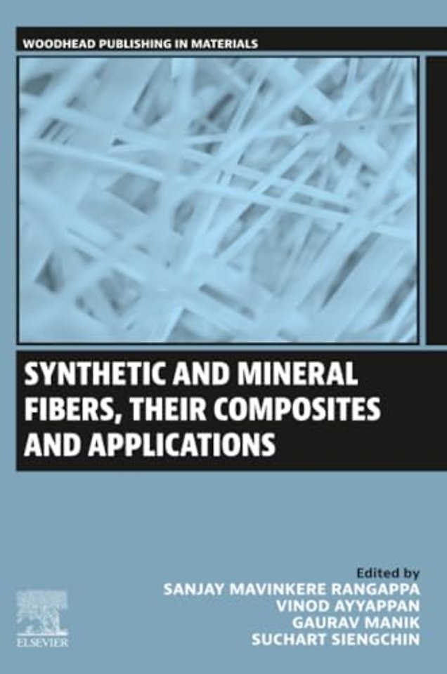 Synthetic and Mineral Fibers, Their Composites and Applications