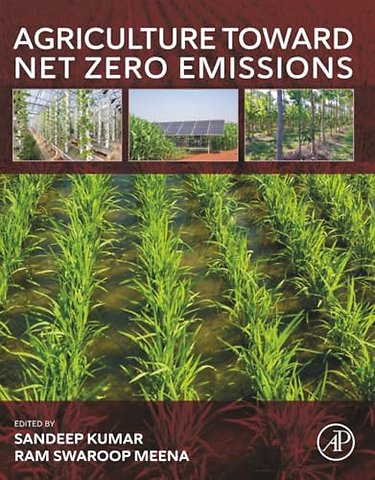 Agriculture Toward Net Zero Emissions