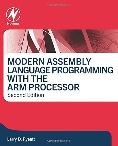 Modern Assembly Language Programming with the ARM Processor