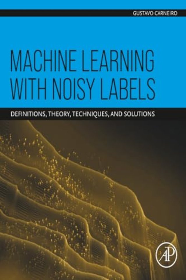 Machine Learning with Noisy Labels
