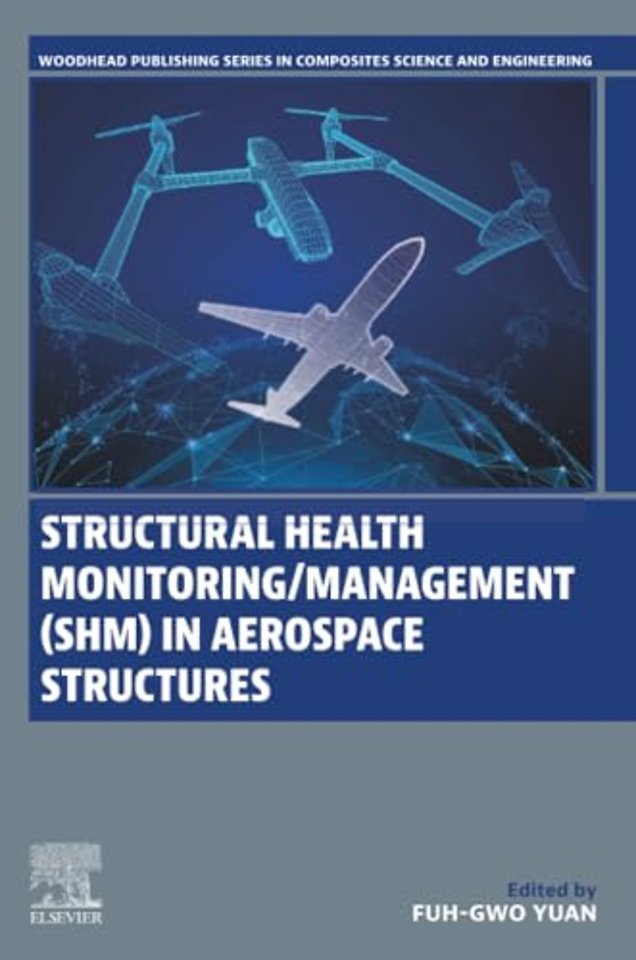 Structural Health Monitoring/Management (SHM) in Aerospace Structures