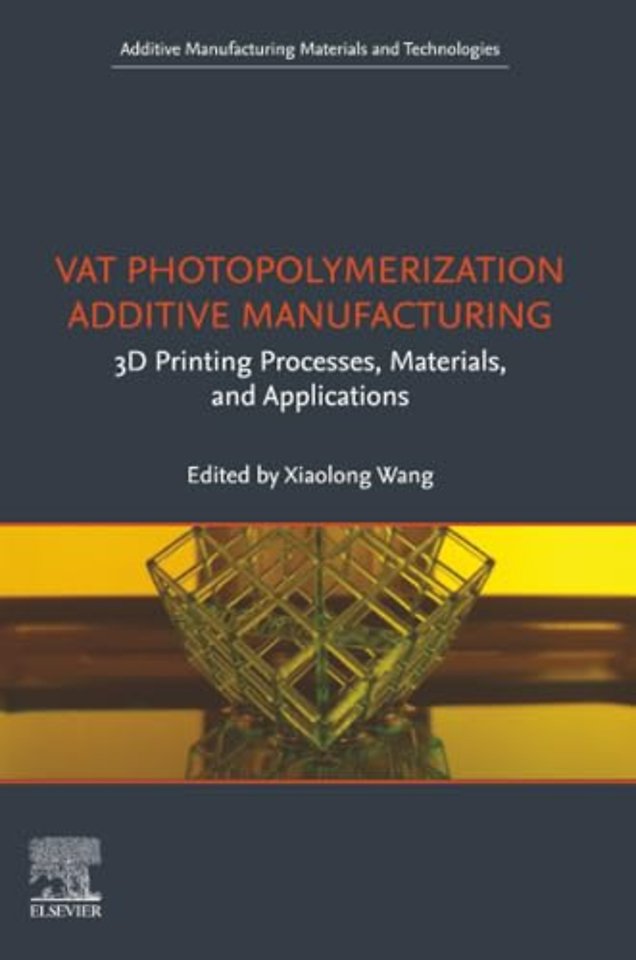 Vat Photopolymerization Additive Manufacturing