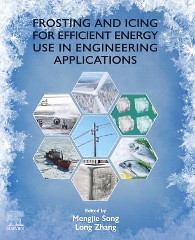 Frosting and Icing for Efficient Energy Use in Engineering Applications