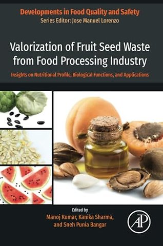 Valorization of Fruit Seed Waste from Food Processing Industry