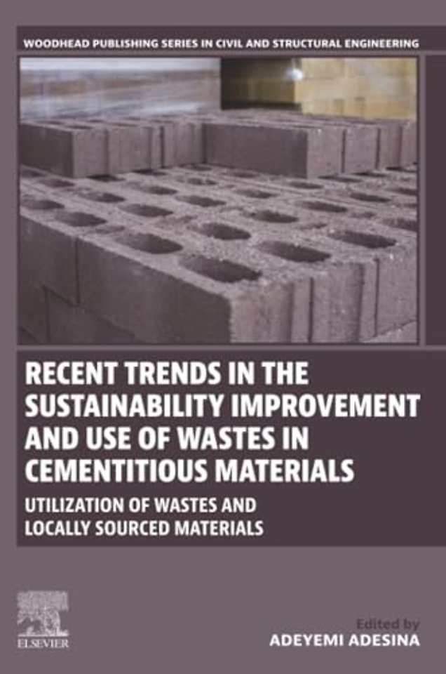 Recent Trends in the Sustainability Improvement and Use of Wastes in Cementitious Materials