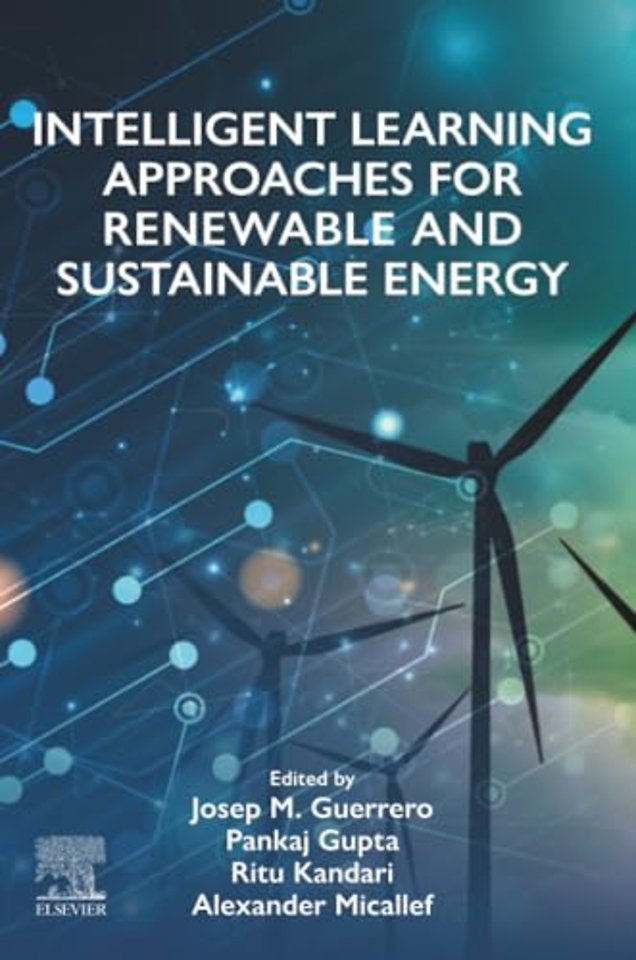 Intelligent Learning Approaches for Renewable and Sustainable Energy