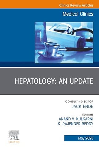 Hepatology: An Update, An Issue of Medical Clinics of North America