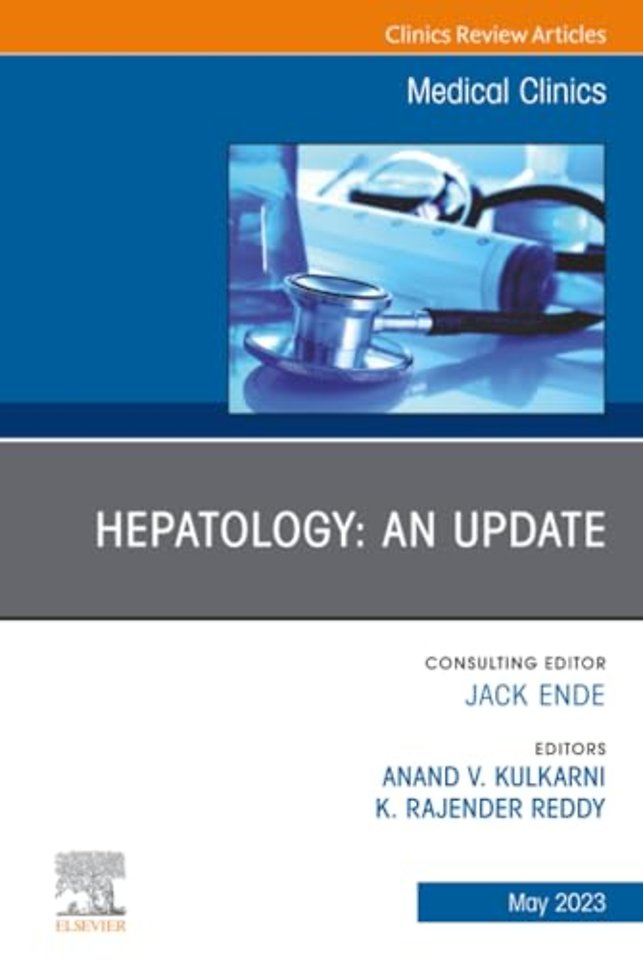 Hepatology: An Update, An Issue of Medical Clinics of North America