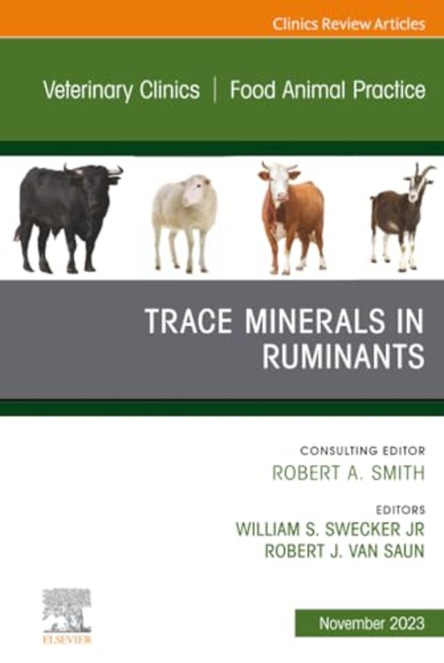 Vitamins and Trace Minerals in Ruminants, An Issue of Veterinary Clinics of North America: Food Animal Practice