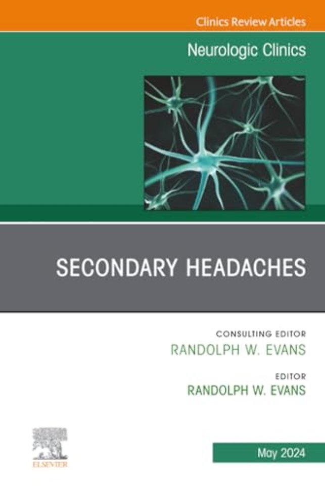 Secondary Headaches, An Issue of Neurologic Clinics