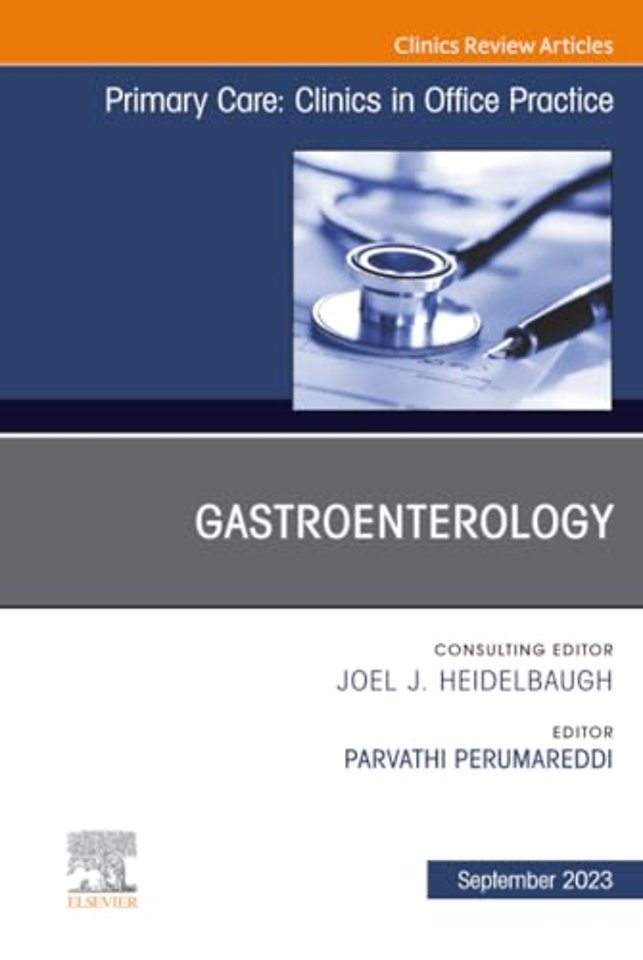 Gastroenterology, An Issue of Primary Care: Clinics in Office Practice