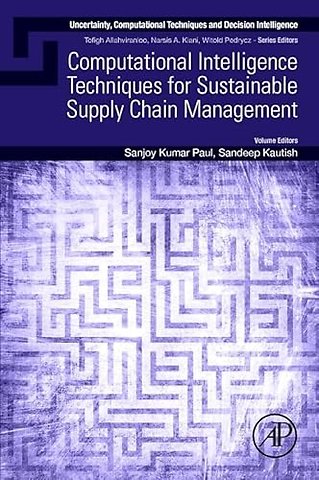 Computational Intelligence Techniques for Sustainable Supply Chain Management