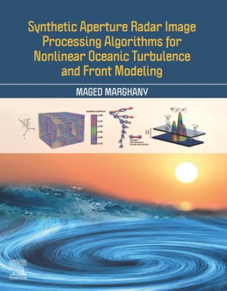Synthetic Aperture Radar Image Processing Algorithms for Nonlinear Oceanic Turbulence and Front Modeling