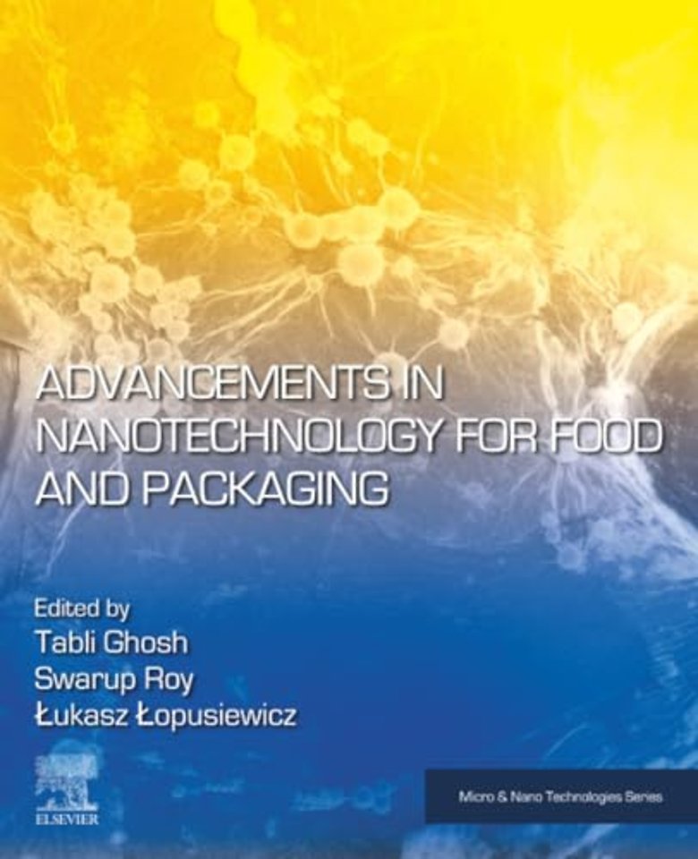 Advancements in Nanotechnology for Food and Packaging