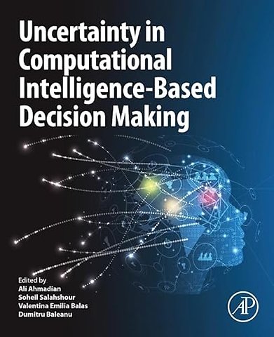 Uncertainty in Computational Intelligence-Based Decision Making