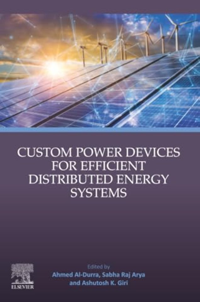 Custom Power Devices for Efficient Distributed Energy Systems