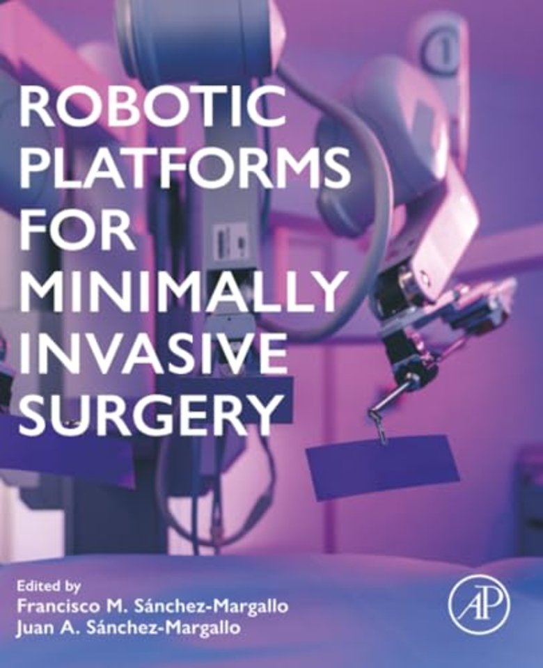 Robotic Platforms for Minimally Invasive Surgery