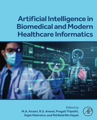 Artificial Intelligence in Biomedical and Modern Healthcare Informatics