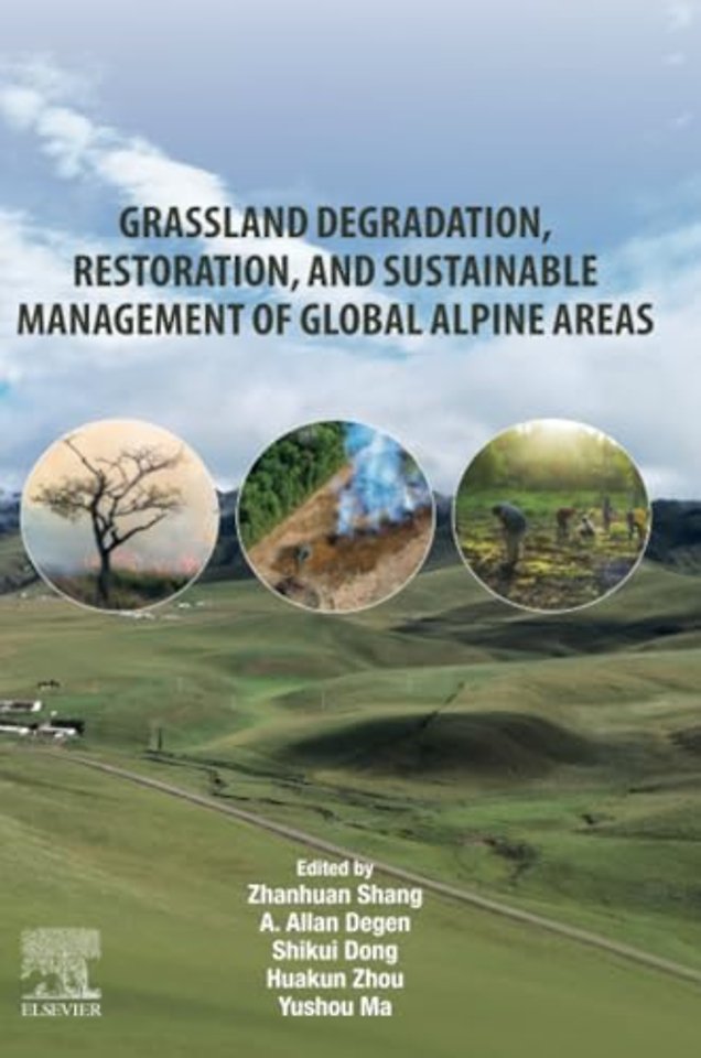 Grassland Degradation, Restoration, and Sustainable Management of Global Alpine Areas
