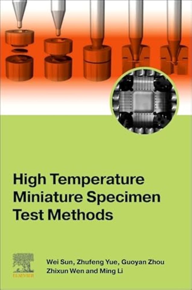 High Temperature Miniature Specimen Test Methods