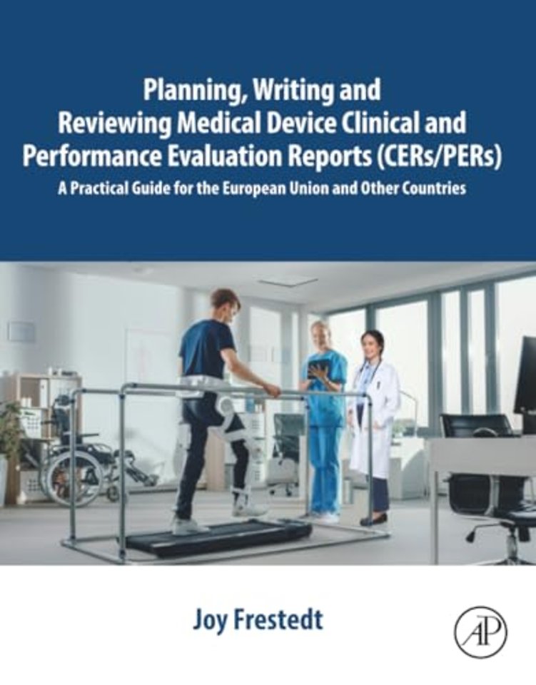 Planning, Writing and Reviewing Medical Device Clinical and Performance Evaluation Reports (CERs/PERs)