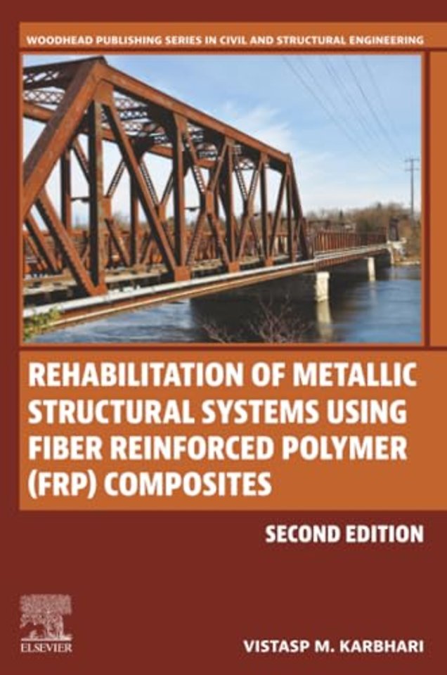 Rehabilitation of Metallic Structural Systems Using Fiber Reinforced Polymer (FRP) Composites