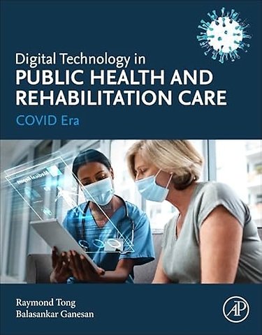 Digital Technology in Public Health and Rehabilitation Care