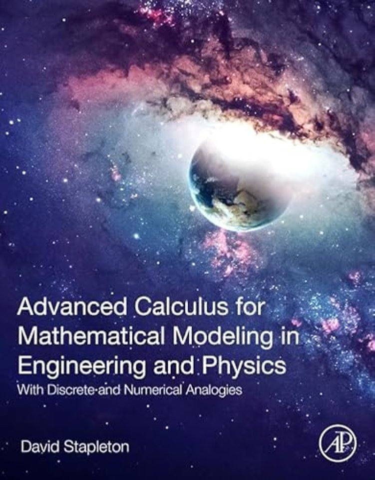 Advanced Calculus for Mathematical Modeling in Engineering and Physics