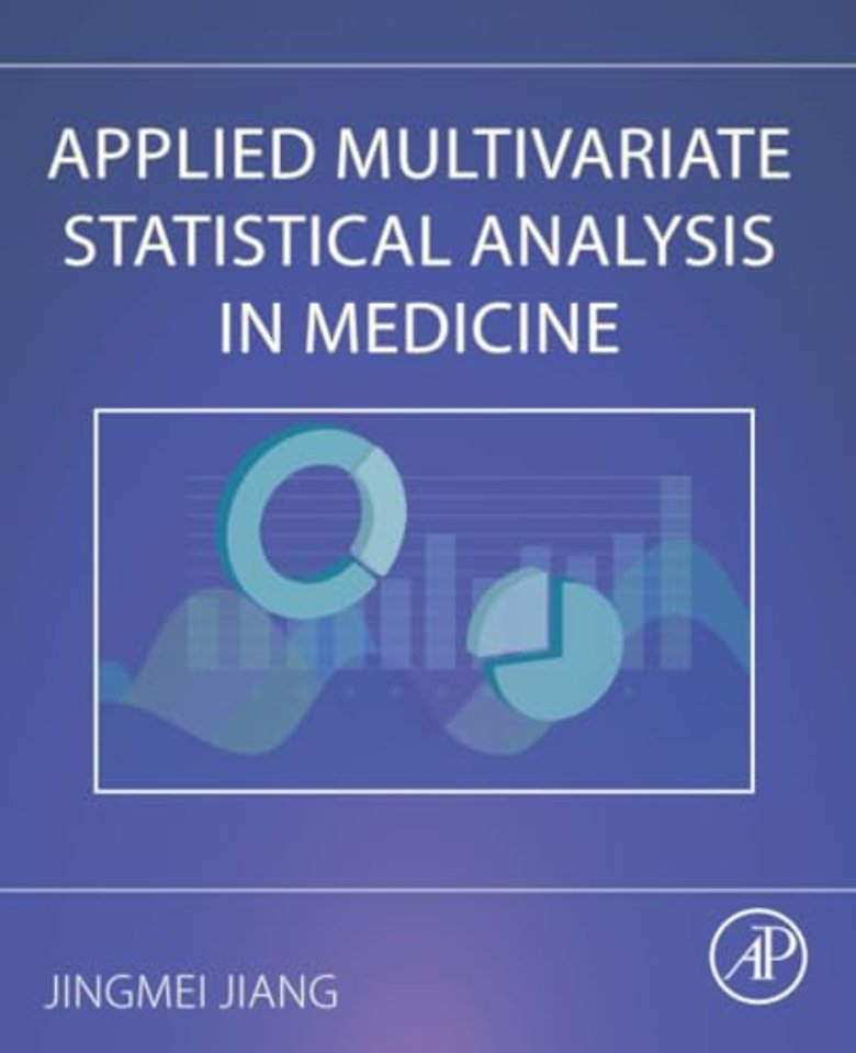 Applied Multivariate Statistical Analysis in Medicine