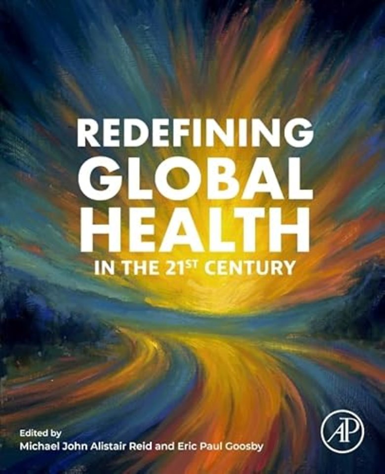 Redefining Global Health in the 21st Century