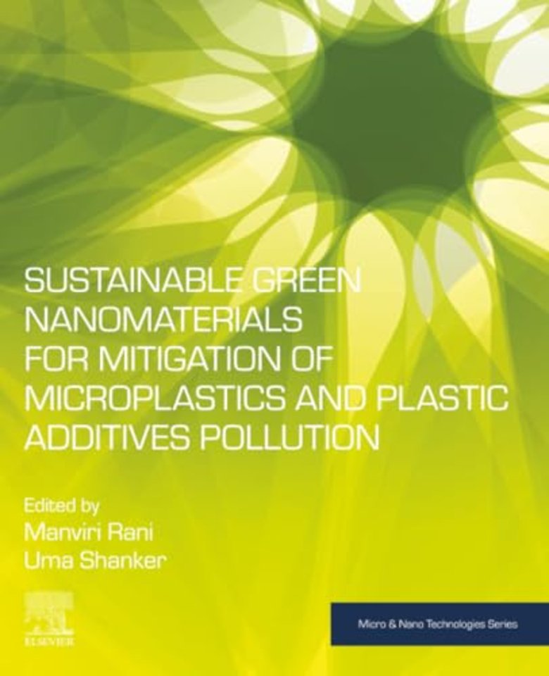 Sustainable Green Nanomaterials for Mitigation of Microplastics and Plastic Additives Pollution