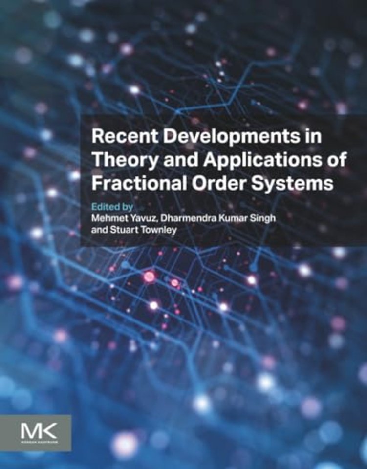 Recent Developments in Theory and Applications of Fractional Order Systems