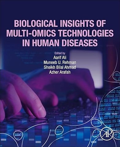 Biological Insights of Multi-Omics Technologies in Human Diseases