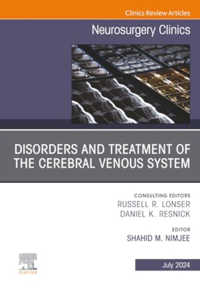 Disorders and Treatment of the Cerebral Venous System, An Issue of Neurosurgery
