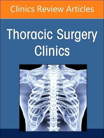 Wellbeing for Thoracic Surgeons, An Issue of Thoracic Surgery Clinics