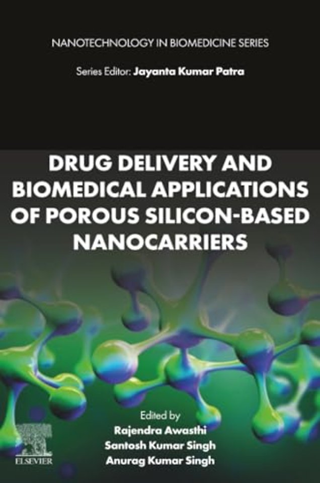 Drug Delivery and Biomedical Applications of Porous Silicon-Based Nanocarriers