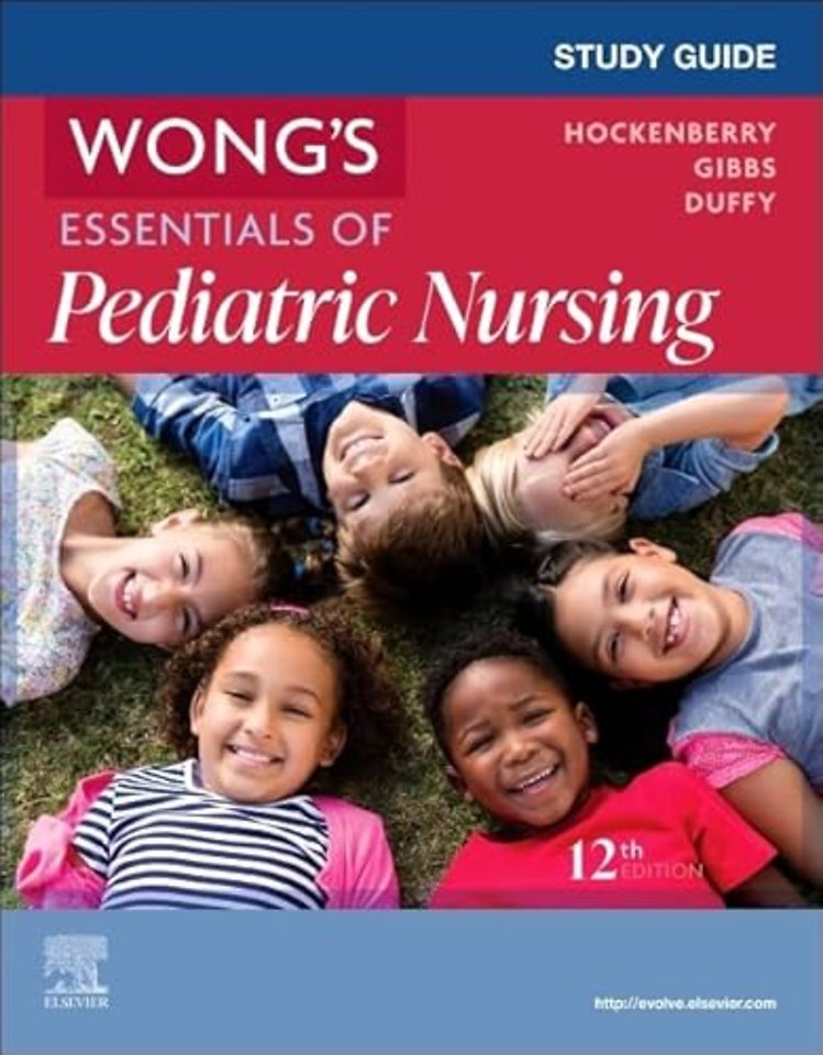 Study Guide for Wong's Essentials of Pediatric Nursing